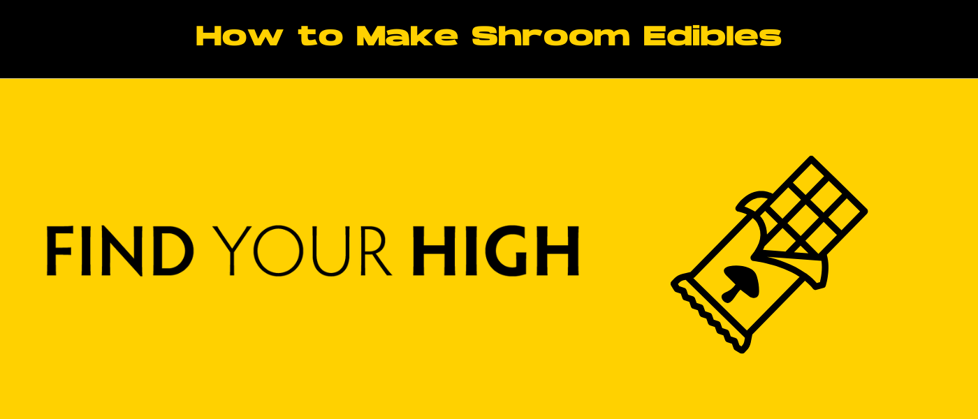 black and yellow banner image for how to make shroom edibles blog