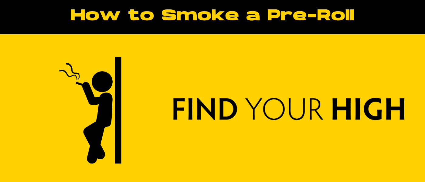 black and yellow banner image for how to smoke a pre roll blog